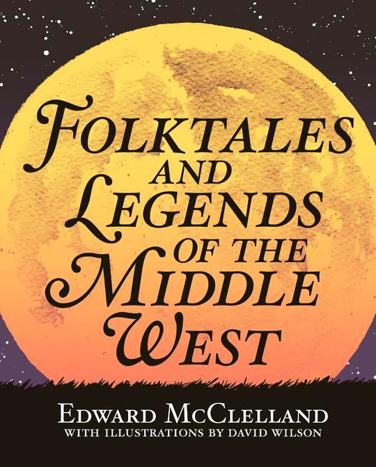 ‘Folktales and Legends of the Middle West’ Jul 14