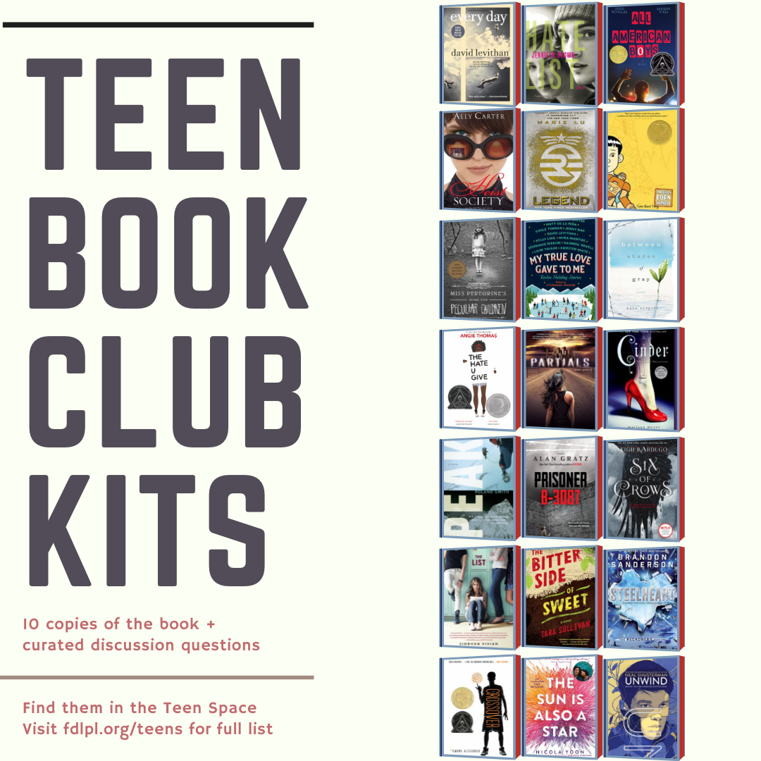Dark text on a light background reads TEEN BOOK CLUB KITS. Red text below reads, 10 copies of the book + curated discussion questions. Find them in the Teen Space. Visit fdlpl.org/teens for full list. Three columns of seven YA book covers adorn the image.