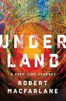 Delving deeper into the books from "Underland: A Deep Time Journey"